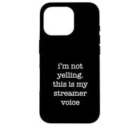 Carcasa para iPhone 16 Pro Funny Streamer for Gamer Influencers Ironic I'm Not Yelling