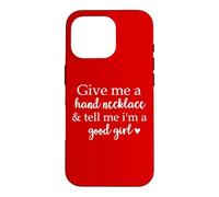 Carcasa para iPhone 16 Pro Give Me a Hand Necklace and Tell Me I'm a Good Girl Book Red