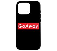 Carcasa para iPhone 16 Pro GO Away Leave Me Alone Funny Sarcasm For Introverts 反社会的内向性