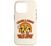Carcasa para iPhone 16 Pro Gracioso I Made A Poopy and My Tummy Feels Better