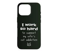 Carcasa para iPhone 16 Pro Gráfico de Marido sarcástico con Cita Divertida de la adicción al Gato de la Esposa
