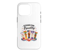 Carcasa para iPhone 16 Pro Gráfico Inspirador Stand For Equality Diversity Unity