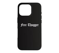 Carcasa para iPhone 16 Pro Gratis Thugger Viral Meme Hip Hop Música Divertido Broma Urbano