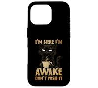 Carcasa para iPhone 16 Pro Grumpy Black Cat Coffee, Estoy Despierto, no Mejora su Estado de ánimo por la mañana
