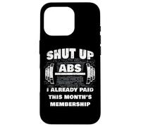 Carcasa para iPhone 16 Pro Gym Workout & Fitness Motivation Humor - Shut Up Abs Funny