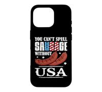 Carcasa para iPhone 16 Pro Happy 4th of July You Can't Spell Sausage Without USA