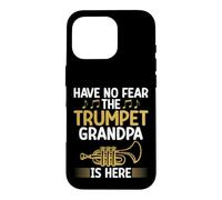 Carcasa para iPhone 16 Pro Have no Fear The Tumpet Grandpa is Here Trompeta