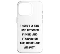 Carcasa para iPhone 16 Pro Hay una Fina línea Entre la Pesca y Estar de pie en la Orilla