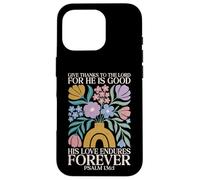 Carcasa para iPhone 16 Pro His Love Endures Forever Salmo 136 1 Verso de la Biblia Cristiano