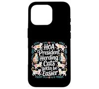 Carcasa para iPhone 16 Pro HOA President Herding Cats Gotta Be Easier -