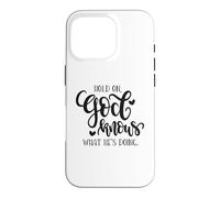 Carcasa para iPhone 16 Pro Hold On God Knows What He's Doing Christian Cita