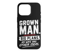Carcasa para iPhone 16 Pro Hombre Adulto Grandes Planes Esposa Humor Matrimonio Broma Marido