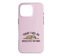 Carcasa para iPhone 16 Pro «Hoy no haré Absolutamente Nada» Cita Divertida de un Perezoso