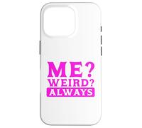 Carcasa para iPhone 16 Pro Humor sarcástico ¿Yo? ¿Extraño? Siempre Sarcasmo