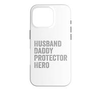 Carcasa para iPhone 16 Pro Husband Daddy Protector Hero Strong Family Man