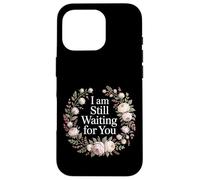 Carcasa para iPhone 16 Pro I Am Still Waiting For You Love Phase Romance -