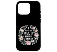 Carcasa para iPhone 16 Pro I Can Be Trusted with Sharp Objects Confianza sarcástica |-