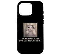 Carcasa para iPhone 16 Pro I Can Handle It Cute Cat Meme Humor Existencial Divertido