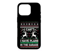 Carcasa para iPhone 16 Pro I Can't I Have Plans in The Garage Ugly Christmas