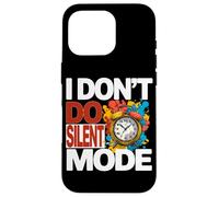 Carcasa para iPhone 16 Pro I Don't DO Silent Mode