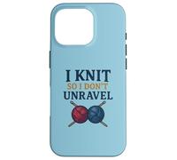 Carcasa para iPhone 16 Pro I Knit So I Don't Unravel Yarn Humor Art