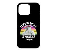 Carcasa para iPhone 16 Pro I Like African Grey Parrots and Maybe 3 People