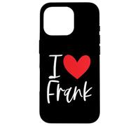 Carcasa para iPhone 16 Pro I Love Frank Nombre Personalizado Chica Mujer BFF Amiga Corazón