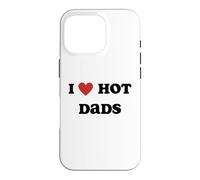 Carcasa para iPhone 16 Pro I Love Hot Dads Funny Red Heart Hot Dad Lover Family Padre