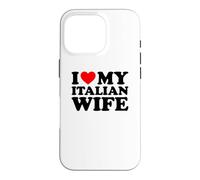 Carcasa para iPhone 16 Pro I Love My Italian Wife