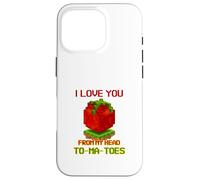 Carcasa para iPhone 16 Pro I Love You from My Head To-Ma-Toes (Declaración Divertida)