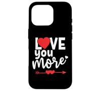 Carcasa para iPhone 16 Pro I Love You More Sign When I Say Love You Most The End I Win