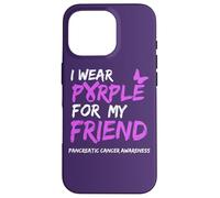 Carcasa para iPhone 16 Pro I Wear Purple for my Friend Pancreatic Cancer Awareness