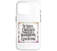 Carcasa para iPhone 16 Pro IF Lost I Walked Through A Wardrobe AT LUNCHTIME