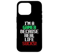 Carcasa para iPhone 16 Pro I'm A Gamer Because Real Life Sucks! Sarcastic Gaming Humour