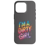 Carcasa para iPhone 16 Pro I'm Dirty Girl Mud Run, Moto de Cross, Muddy Queen Mudding, ATV UTV