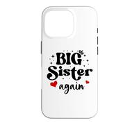 Carcasa para iPhone 16 Pro Im Going to Be a Big Sister Again Big Sister Announcement