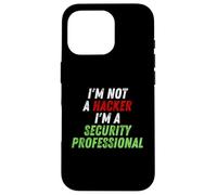 Carcasa para iPhone 16 Pro Im Not A Hacker Im A Security Professional OPSEC Cyber Humor
