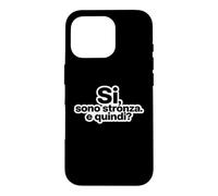 Carcasa para iPhone 16 Pro Ironia Italiana Si Sono Stronza E Quindi Tipografía