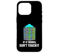 Carcasa para iPhone 16 Pro IT Sysadmin Tech Support If It Works Don't Touch It