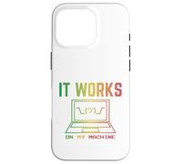 Carcasa para iPhone 16 Pro It Works On My Machine Divertido Programador Excuse Reggae Design