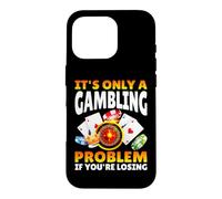 Carcasa para iPhone 16 Pro It's Only A Gambling Problem If You'Re Losing Casino