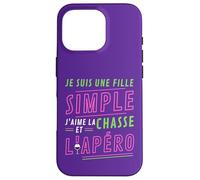 Carcasa para iPhone 16 Pro Je Suis UNE Fille Simple J'aime La Chasse et L'Apéro Cadeau