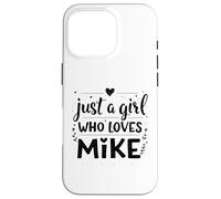 Carcasa para iPhone 16 Pro Just A Girl Who Loves Mike T-Shirt Cute Mike