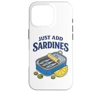 Carcasa para iPhone 16 Pro Just Add Sardines Funny Seafood Lover Retro Fish Tin Humor