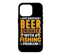 Carcasa para iPhone 16 Pro Just Another Beer Dinkker with A Fishing Problem Beer Lover