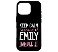 Carcasa para iPhone 16 Pro Keep Calm and Let Emily Handle It Chill Nombre