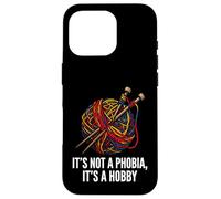 Carcasa para iPhone 16 Pro Knitter Yarn Crafter Not A Phobia It's A Hobby