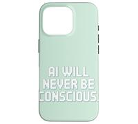 Carcasa para iPhone 16 Pro La IA Nunca será Consciente.