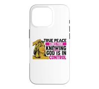 Carcasa para iPhone 16 Pro La verdadera Paz Viene de Saber Que Dios está en Control Mujer