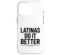 Carcasa para iPhone 16 Pro Las Latinas lo Hacen Mejor empoderamiento Humor